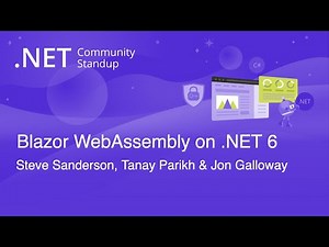 ASP.NET Community Standup - Blazor WebAssembly on .NET 6