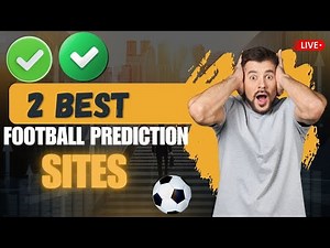 2 Best Football Predictions Websites - Tested Betting Prediction Sites to Win More TODAY!