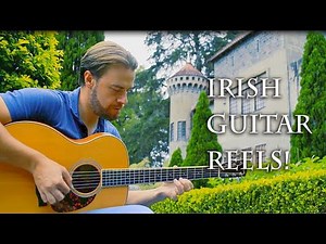 Irish Guitar Reels (version 2) - DADGAD Celtic Guitar -Traditional Guitar