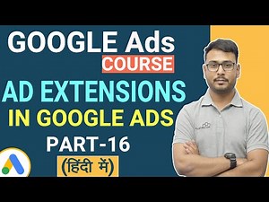 Ad extensions in Google Ads - Complete Tutorial.