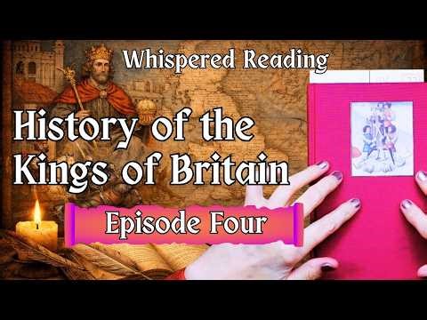 ASMR | Ep. 4: Mythical Kings of Britain — (The Coming of the Romans) Whispered Reading