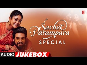 Sachet Parampara Special: Couple Songs 2024 | Non-Stop Super-Hit Love Station | Romantic Melodies