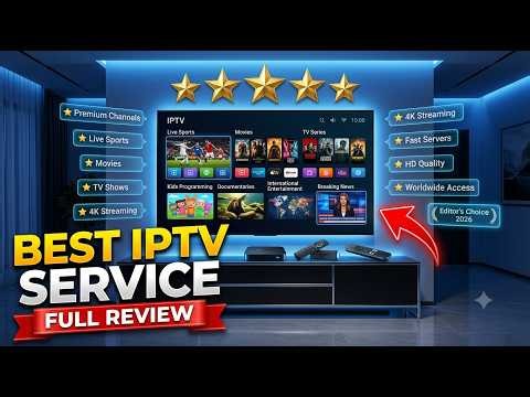 The Best IPTV Service in 2026: Top IPTV Provider for Ultra HD & Zero Buffering