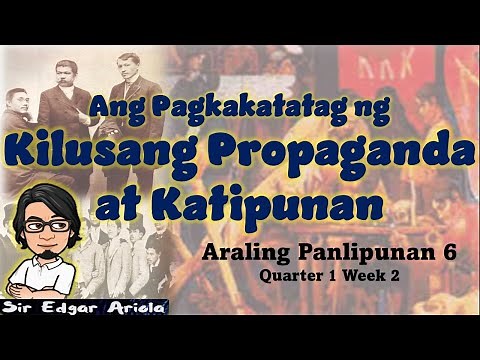 Ang Pagkakatatag ng Kilusang Propaganda at Katipunan #AP6 #Q1