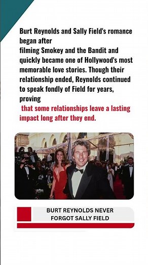 BURT REYNOLDS NEVER FORGOT SALLY FIELD