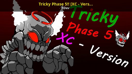 Tricky Phase 5!! [XC - Version] (UPDATE 1.1) Mod for Friday Night Funkin' | FNF Mods