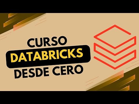 Databricks desde cero | Descubre el curso que te abre puertas en Big Data