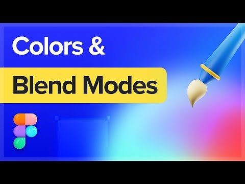 Colors & Blend Modes in Figma: Full Guide
