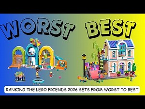 RANKING ALL THE LEGO FRIENDS 2026 SETS! | January Wave Ranked From Worst to Best