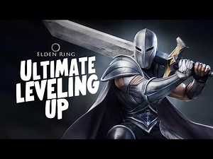 Ultimate Leveling Up Guide For Beginners - Elden Ring