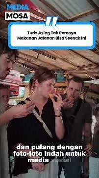 Turis Asing Tak Percaya Makanan Jalanan Bisa Seenak ini #mediamosa #bule #indonesia