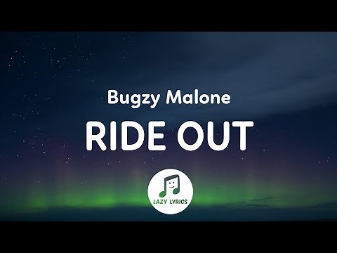 Bugzy Malone - Ride Out (Lyrics)