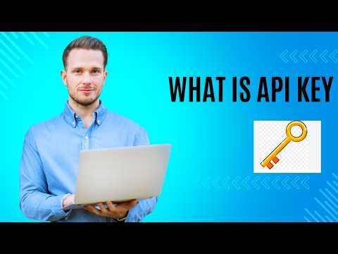 What is an API Key? (Explained in Under 2 Minutes)