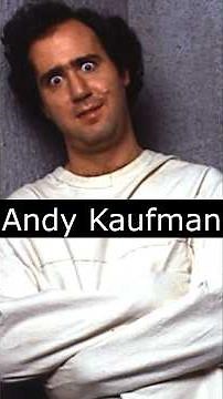 The Life and Death of Andy Kaufman