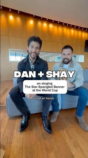 Dan + Shay on Singing The National Anthem #WorldCup