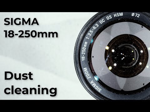 Sigma 18-250mm : cleaning