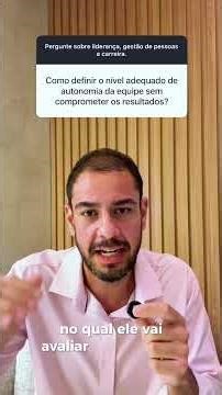 Como definir o nível adequado de autonomia da equipe sem comprometer os resultados?