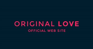 Original Love 初のオフィシャル・カバーアルバム“WWW”リリース 。　　Original Love & Ovall ”接吻” MVフル公開 & 全参加アーティストからのメッセージを公開 / NEWS /