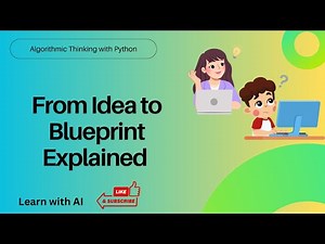 2.0 From Idea to Blueprint Computational Thinking | Algorithmic Thinking with Python