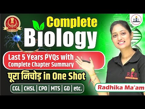 Complete chapter wise Biology Summary for SSC Exams with all latest SSC PYQs by Radhika Mam