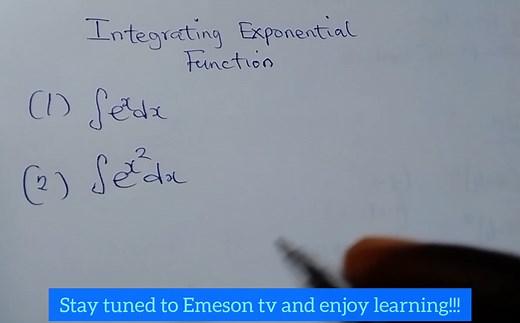 4 comments | INTEGRATING EXPONENTIAL FUNCTIONS Basics of Integration Step by Step approach....Watch till the end #viralpost #mathematics #trendingnow Emeson tv | Emeson tv | Facebook