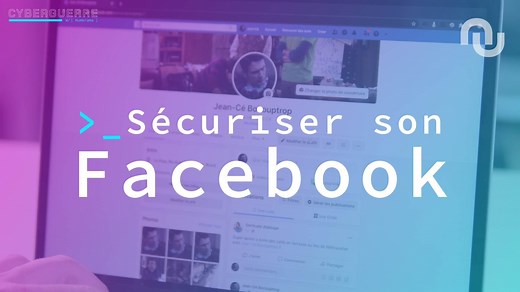 Comment sécuriser votre compte Facebook en 10 minutes