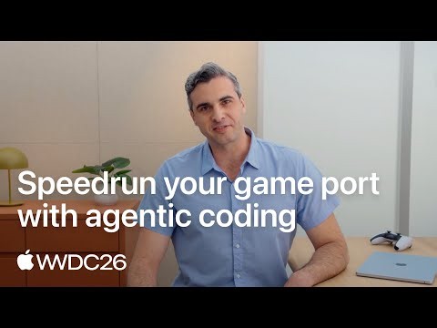 WWDC26: Speedrun your game port with agentic coding | Apple