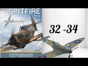 Montage numéro 32/33 et 34 du Spitfire mk la de chez ‪@hachettecollections6087‬