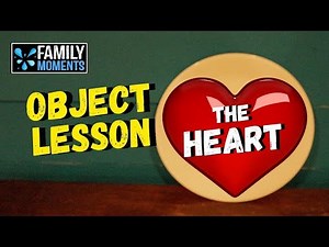 VALENTINE OBJECT LESSON ABOUT THE HEART