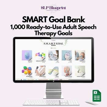 SLP SMART Goal Bank: 1,000 Pre-Made SMART Goals for Adult Speech Therapy