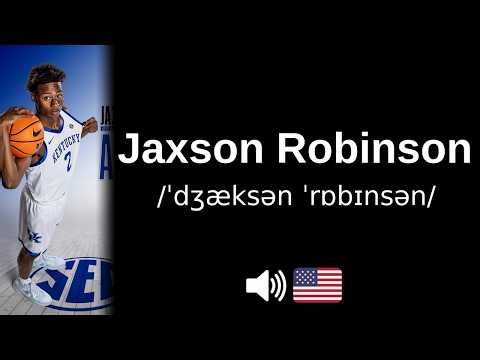 How to pronounce Jaxson Robinson (CORRECTLY!)