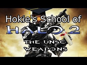 Hokie's School of Halo 2: Episode 2 - The UNSC Weapons