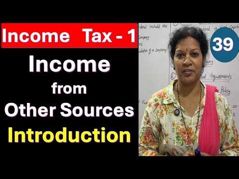 39. Income from Other Sources - Introduction from Income Tax Subject