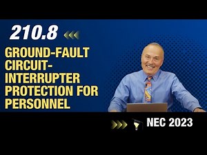 Ground-Fault Circuit-Interrupter Protection for Personnel, 2023 NEC [210.8], (03min:11sec)
