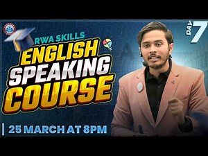 RWA Skills Program | Introduction Day 07 | Spoken English Preparation By Sam Sir