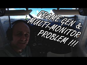 187 - Frame Gen and Multi Monitors in FS2020