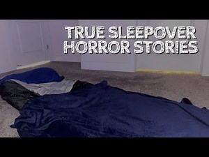 5 Creepy True Sleepover Horror Stories