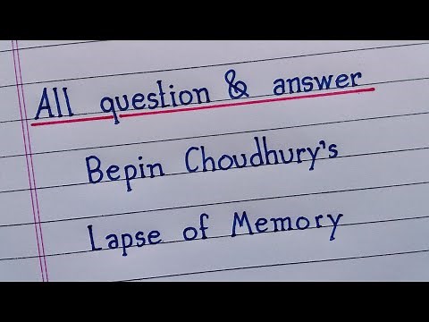 Bepin Choudhury's Lapse of Memory - All Question and Answers | Class 8 English | Chapter 4 | NCERT |