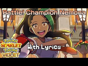 Battle! Champion Nemona WITH LYRICS - Pokémon Scarlet & Violet Cover