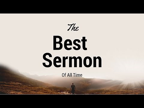 The Best Sermon of All Time