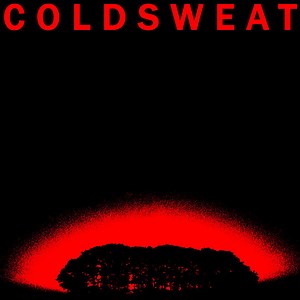 Cold Sweat - Blinded