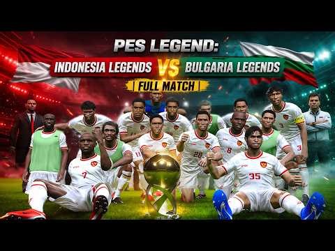 PES LEGEND 🔥 Indonesia Legends vs Bulgaria Legends Full Match