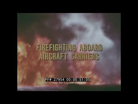 FIRE FIGHTING ABOARD AIRCRAFT CARRIERS U.S. NAVY TRAINING FILM 27954