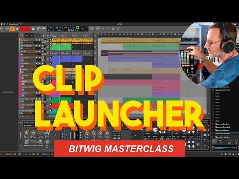 Clip Launcher POWER Tips // Bitwig Masterclass