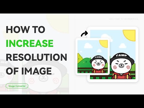 How to Increase Resolution of Image | WorkinTool Image Converter