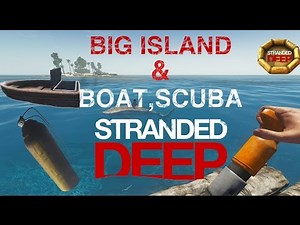 Stranded Deep Mods,Bigger Island, Boat,Scuba & Installation