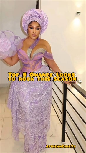 Top 5 Owanbe Styles To Rock This Season