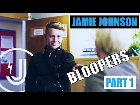 JAMIE JOHNSON BLOOPERS / OUTTAKES PART ONE