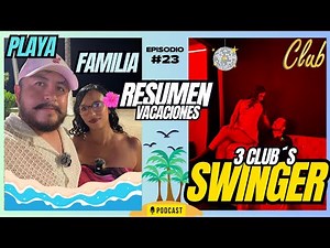Como se "Divierten los SWINGERS🍍 en sus VACACIONES" | Ep.23 Mila y Ailan