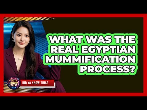 What Was The Real Egyptian Mummification Process? - Did Ya Know This